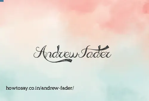 Andrew Fader