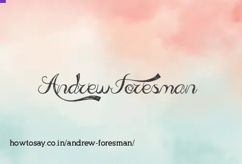 Andrew Foresman
