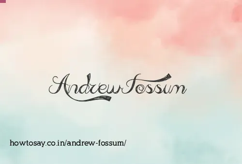 Andrew Fossum