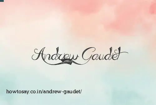 Andrew Gaudet