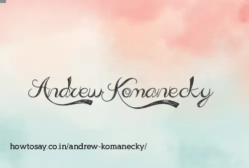 Andrew Komanecky