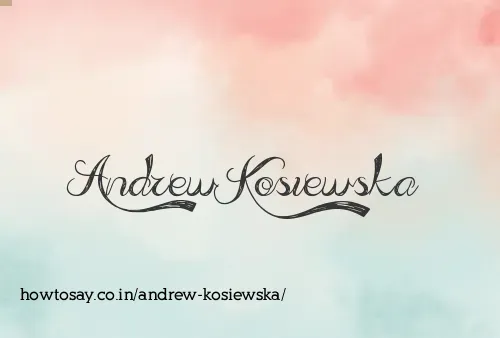 Andrew Kosiewska