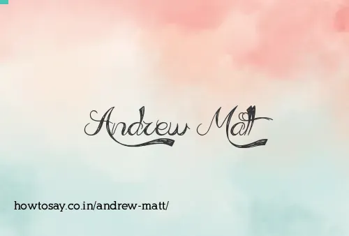 Andrew Matt