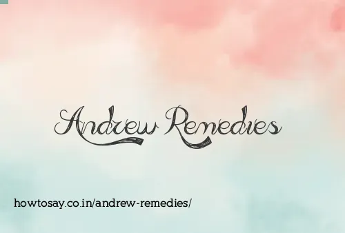 Andrew Remedies