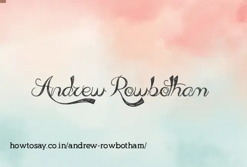 Andrew Rowbotham