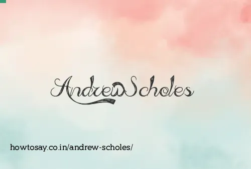 Andrew Scholes