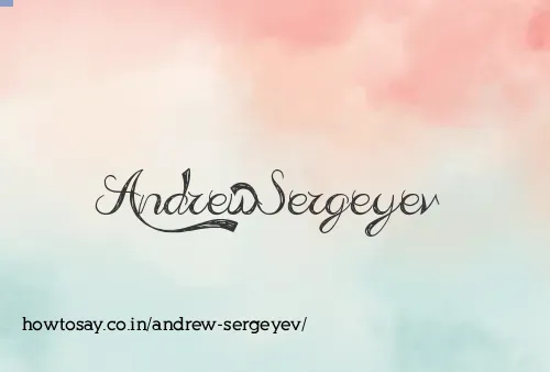 Andrew Sergeyev