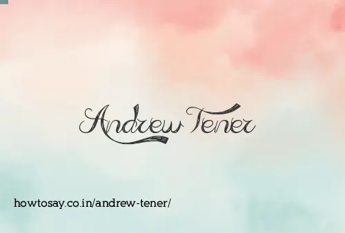 Andrew Tener