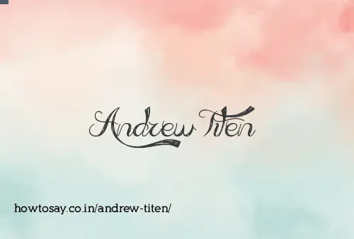 Andrew Titen