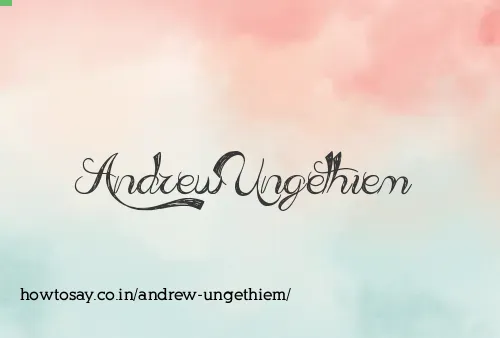 Andrew Ungethiem