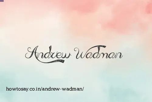Andrew Wadman
