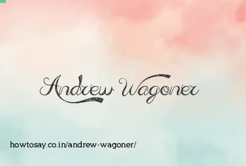 Andrew Wagoner