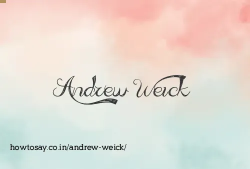Andrew Weick