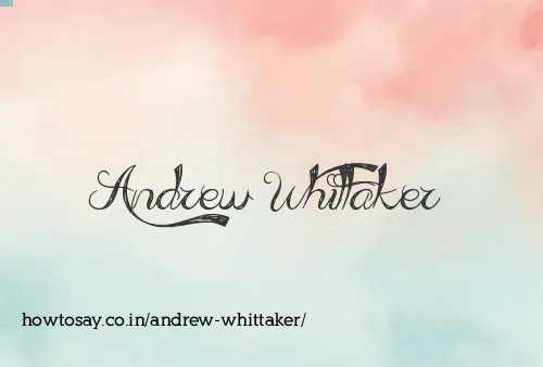 Andrew Whittaker