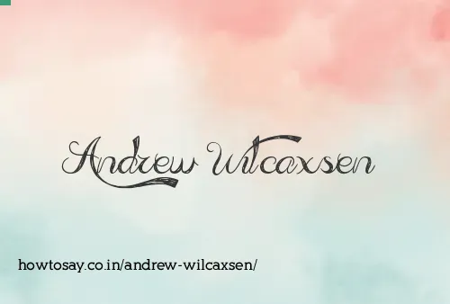 Andrew Wilcaxsen