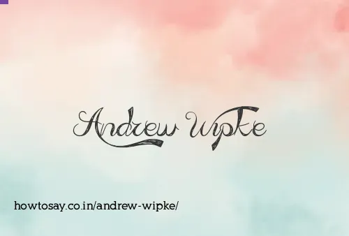 Andrew Wipke