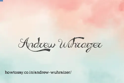 Andrew Wuhraizer