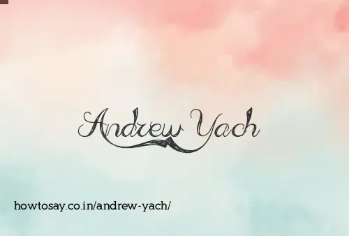Andrew Yach