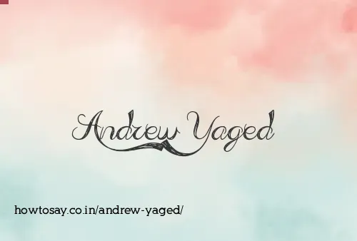 Andrew Yaged