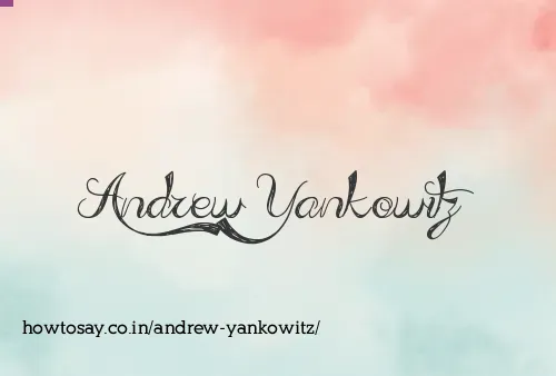 Andrew Yankowitz