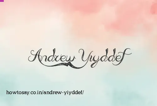 Andrew Yiyddef