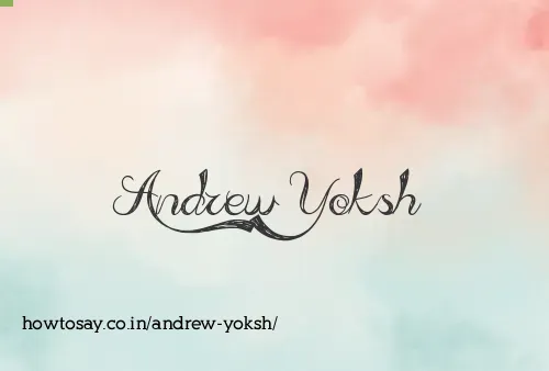 Andrew Yoksh