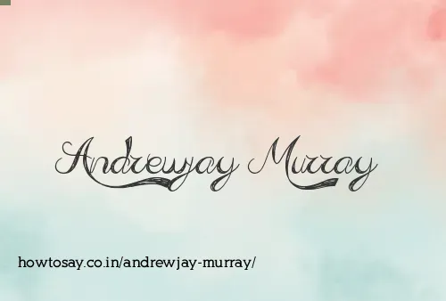 Andrewjay Murray