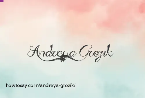 Andreya Grozik