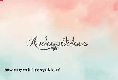 Andropetalous