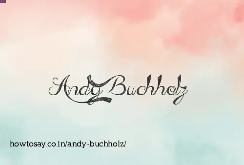 Andy Buchholz