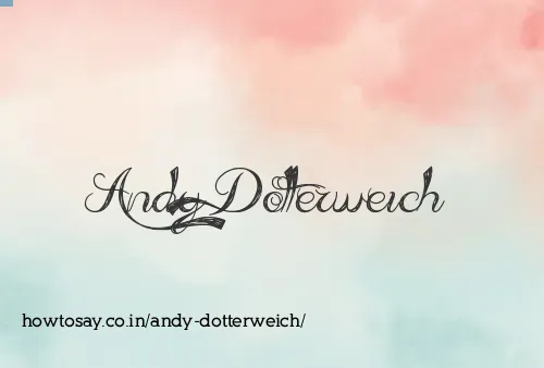Andy Dotterweich