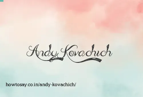 Andy Kovachich