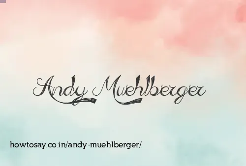 Andy Muehlberger