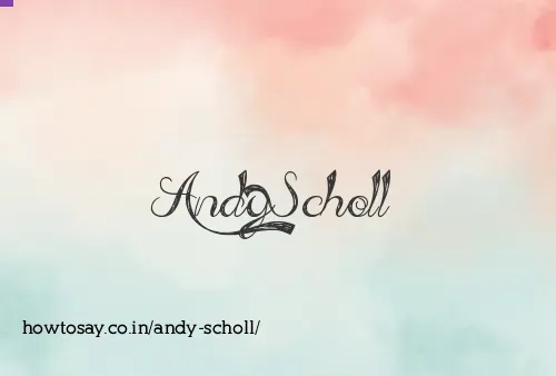 Andy Scholl