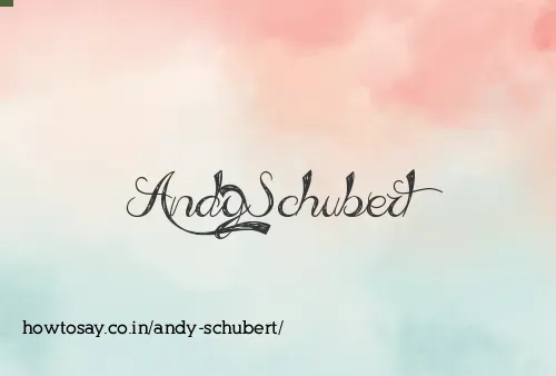 Andy Schubert