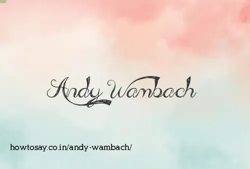 Andy Wambach