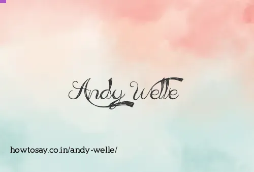 Andy Welle