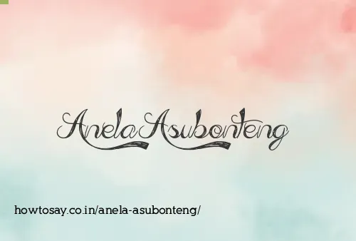 Anela Asubonteng