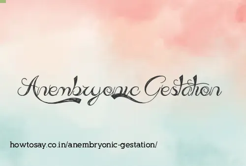 Anembryonic Gestation