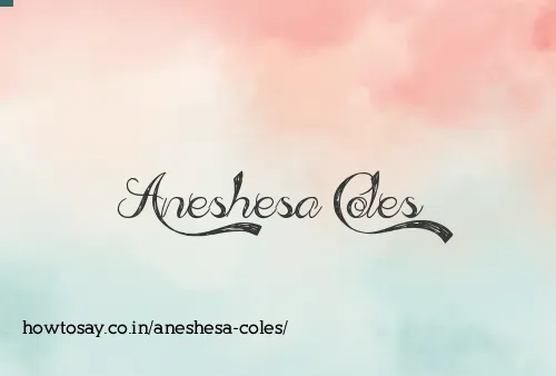 Aneshesa Coles