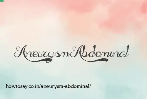 Aneurysm Abdominal