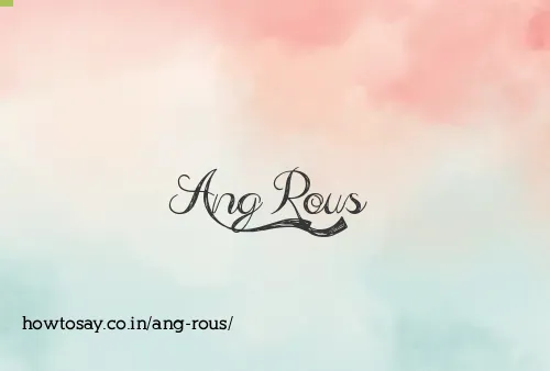 Ang Rous