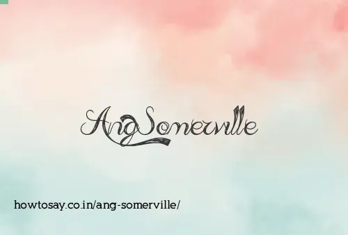 Ang Somerville