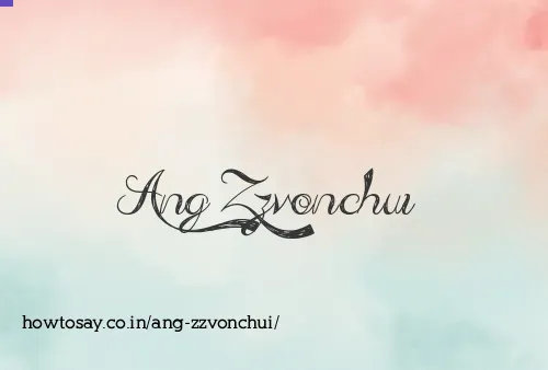 Ang Zzvonchui