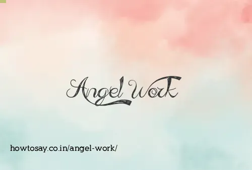 Angel Work