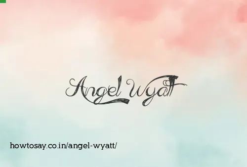 Angel Wyatt