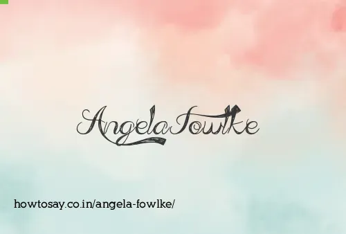 Angela Fowlke