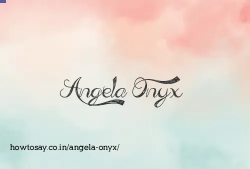 Angela Onyx