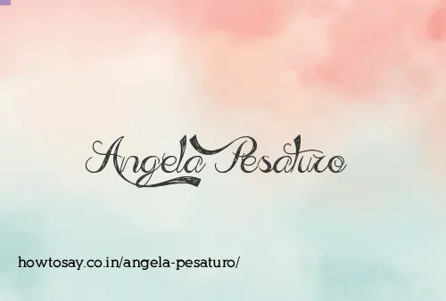 Angela Pesaturo