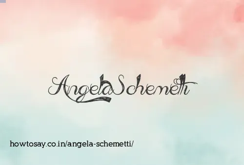 Angela Schemetti